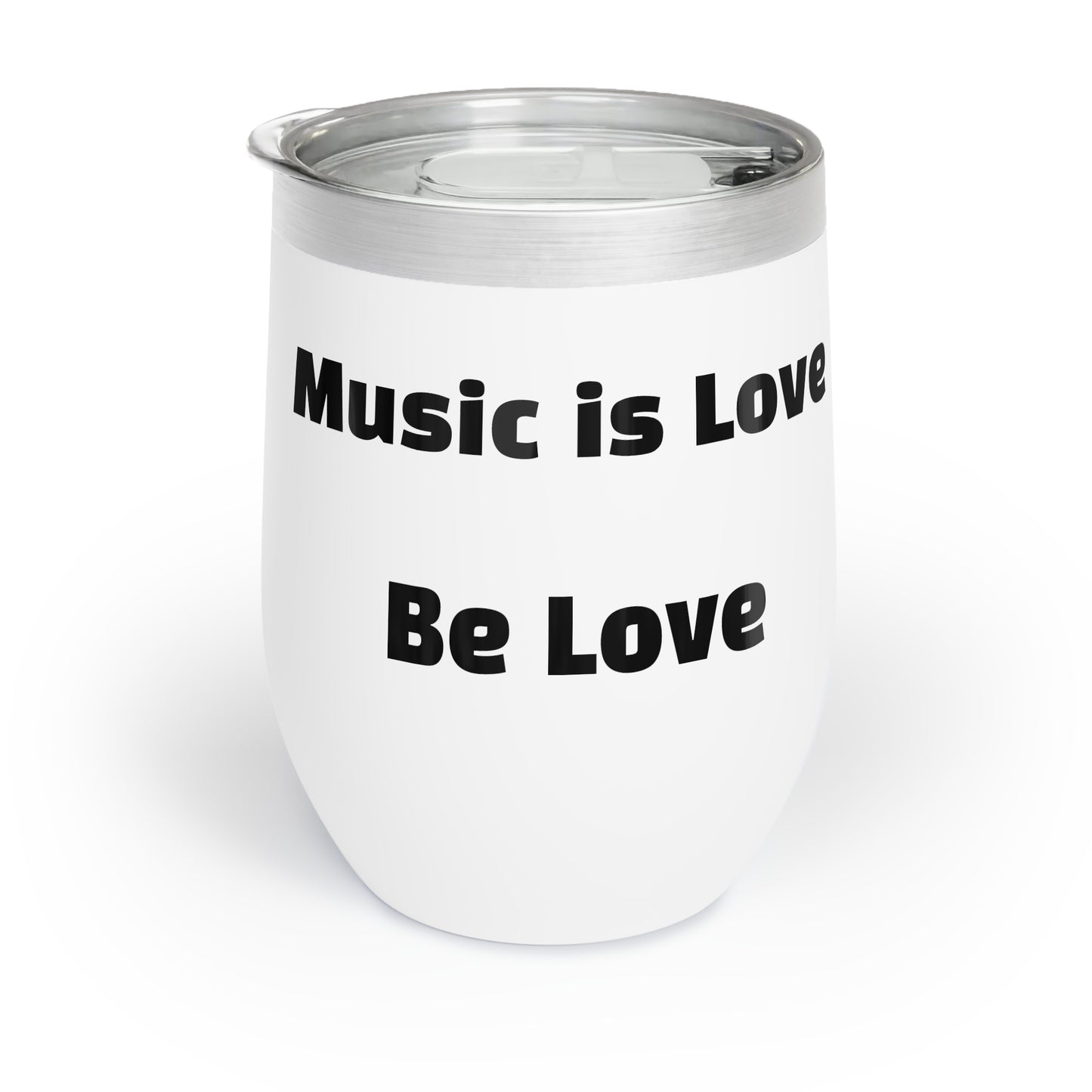 Bourgeois Dawg Records - Music is Love - Be Love -Insulated Wine / Tequila Tumbler