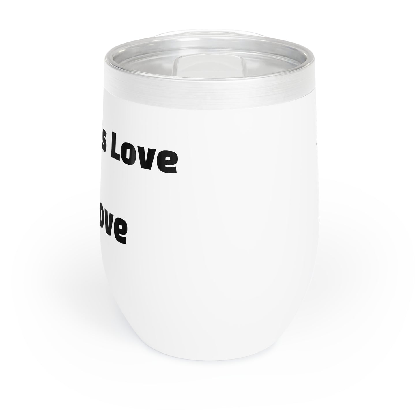 Bourgeois Dawg Records - Music is Love - Be Love -Insulated Wine / Tequila Tumbler